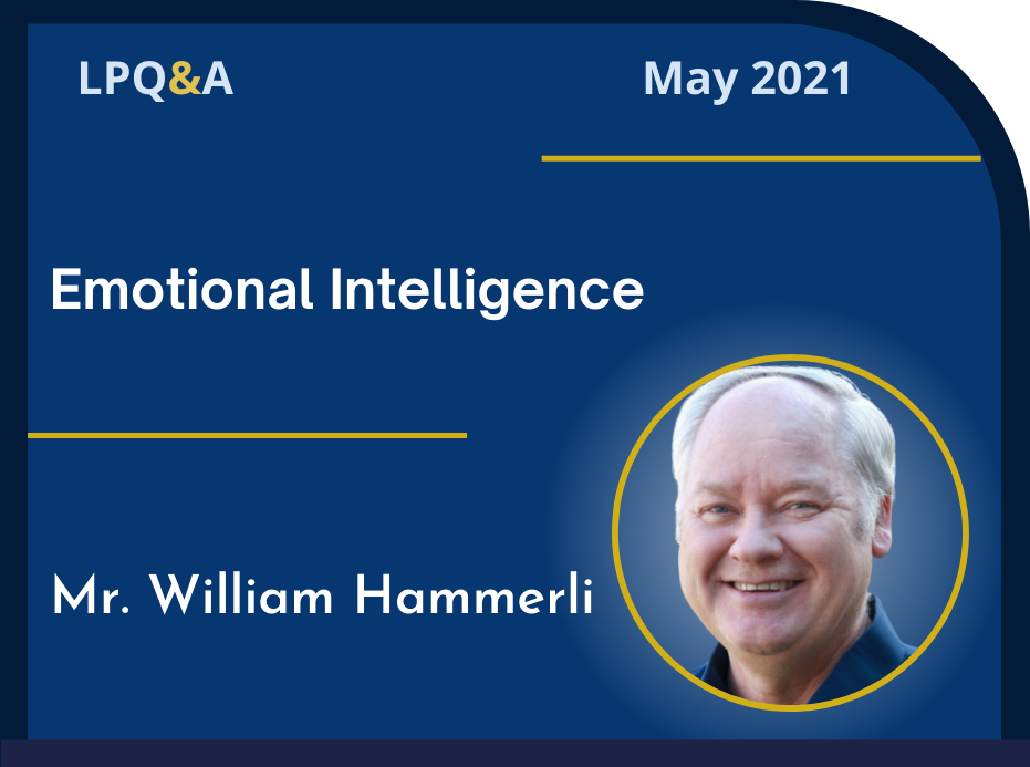 LPQ&A May 2021 Emotional Intelligence, Mr. William Hammerli